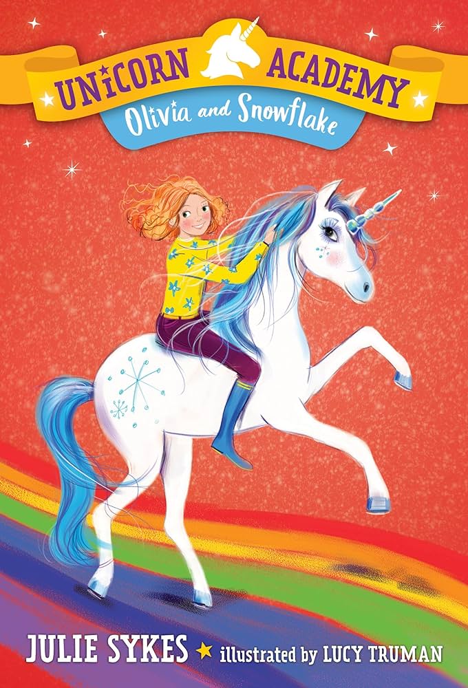UNICORN ACADEMY: OLIVIA AND SNOW
